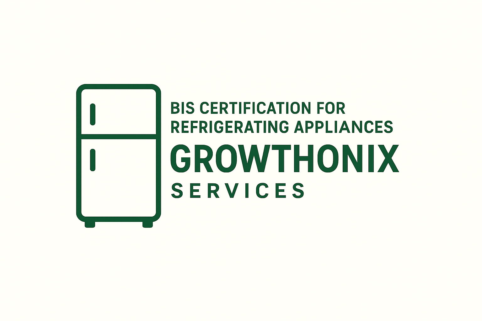 BIS Certification for Refrigerating Appliances
